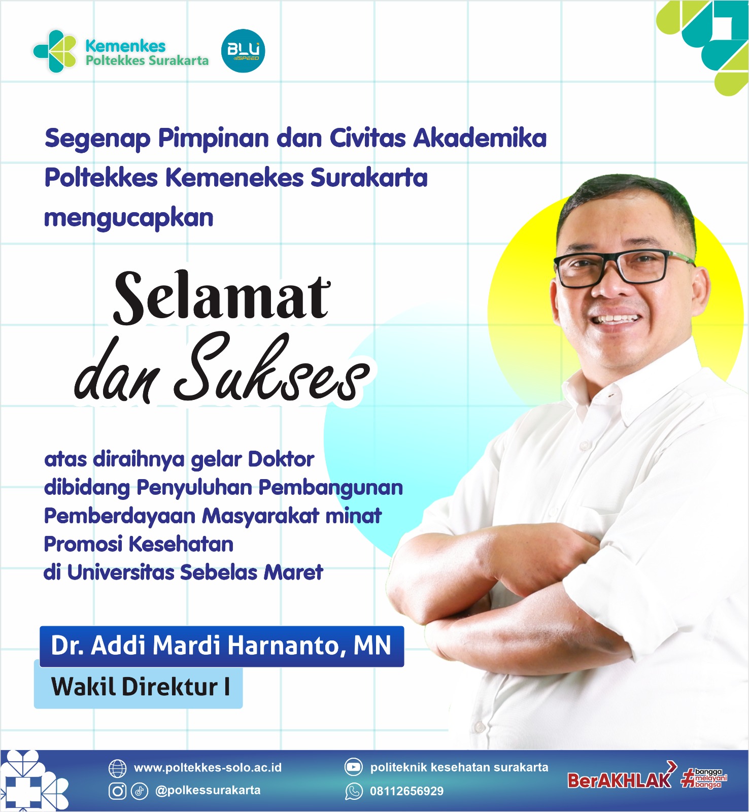 Selamat dan Sukses kepada Dr. Addi Mardi Harnanto, MN